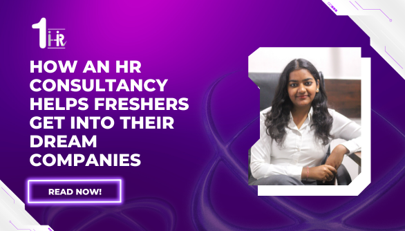 How an HR Consultancy helps freshers get into their dream companies?